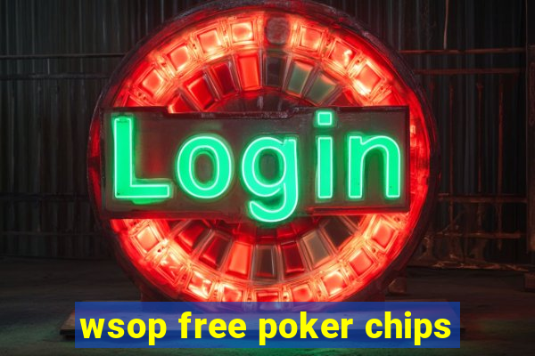 wsop free poker chips