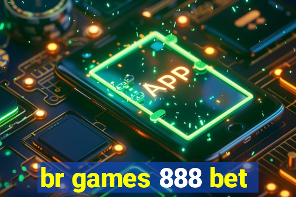 br games 888 bet