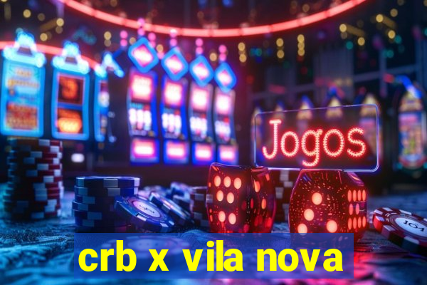 crb x vila nova