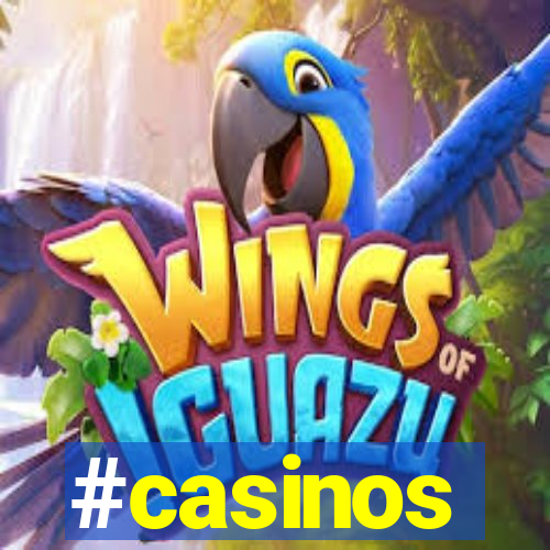 #casinos