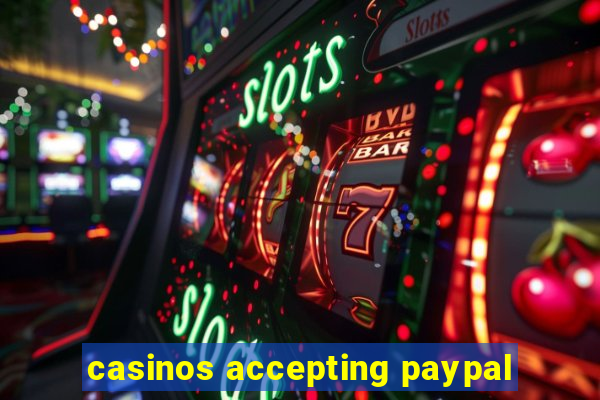 casinos accepting paypal