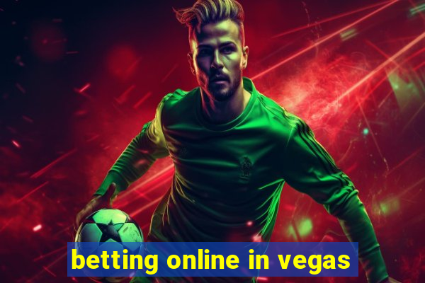 betting online in vegas