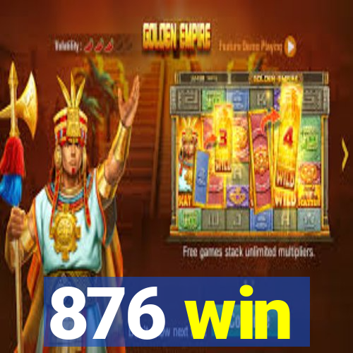 876 win