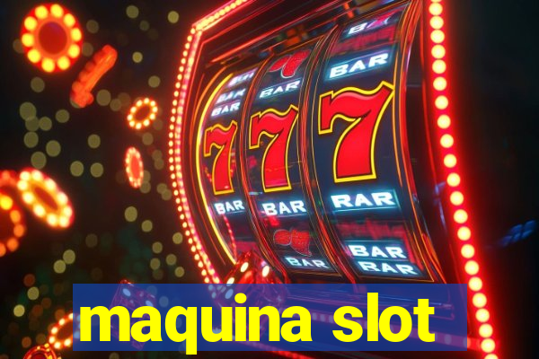 maquina slot