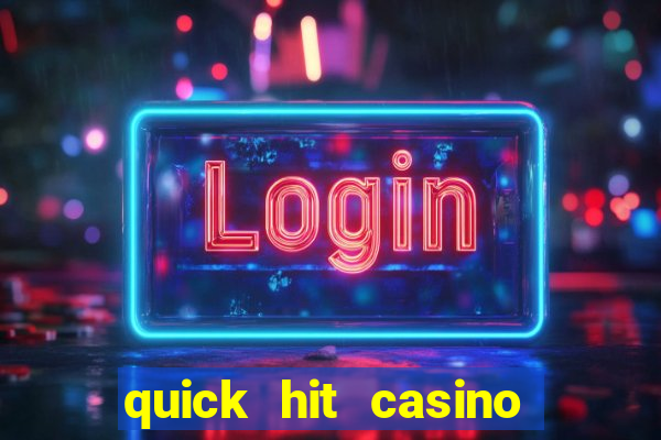 quick hit casino slot machine