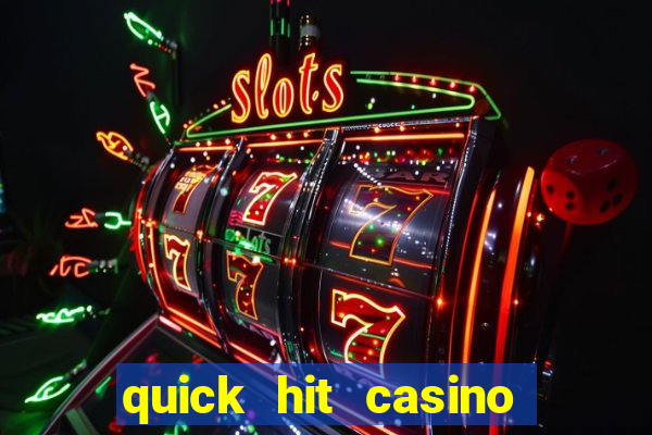 quick hit casino slot machine