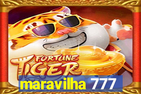 maravilha 777