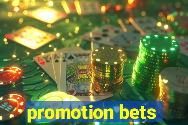 promotion bets