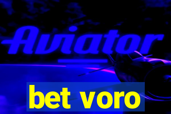 bet voro