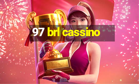 97 brl cassino