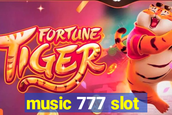 music 777 slot