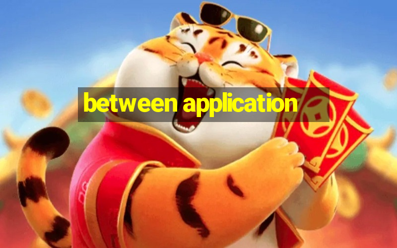 between application