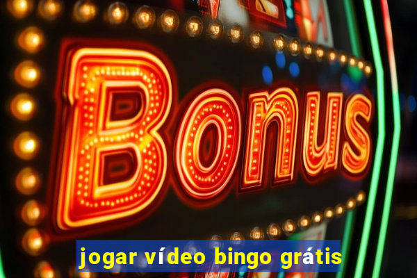 jogar vídeo bingo grátis