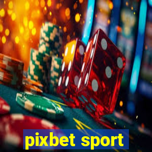 pixbet sport