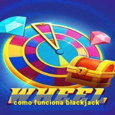 como funciona blackjack