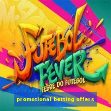 promotional betting offers