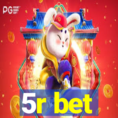 5r bet