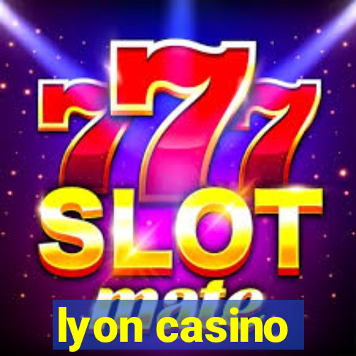 lyon casino