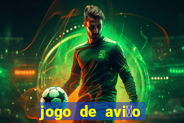 jogo de avi茫o que ganha dinheiro