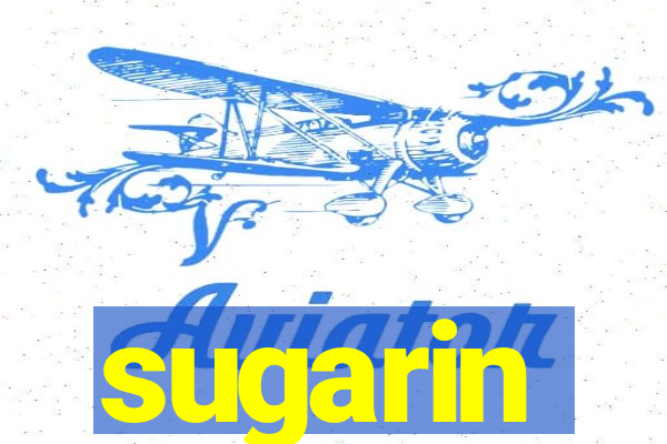 sugarin