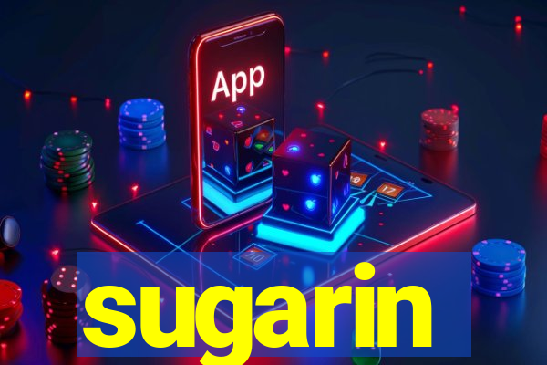 sugarin