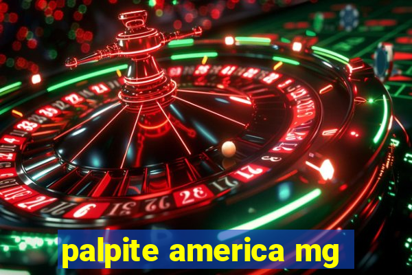 palpite america mg