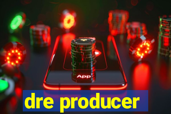 dre producer