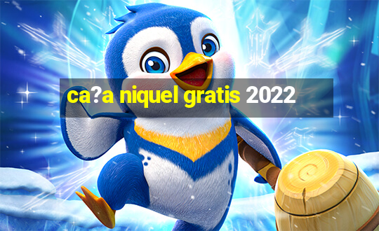 ca?a niquel gratis 2022