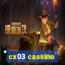 cx03 cassino