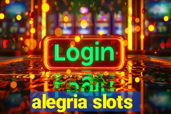 alegria slots