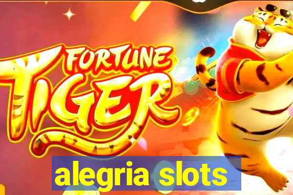 alegria slots