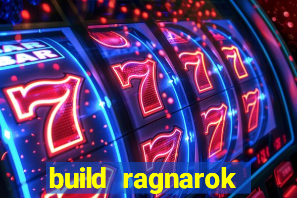 build ragnarok history reborn farm