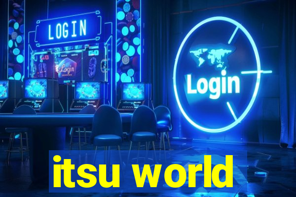 itsu world