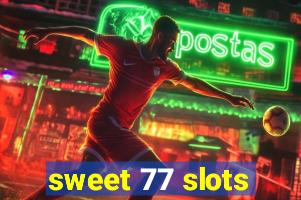 sweet 77 slots