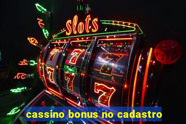 cassino bonus no cadastro