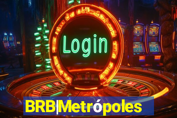 BRB|Metrópoles