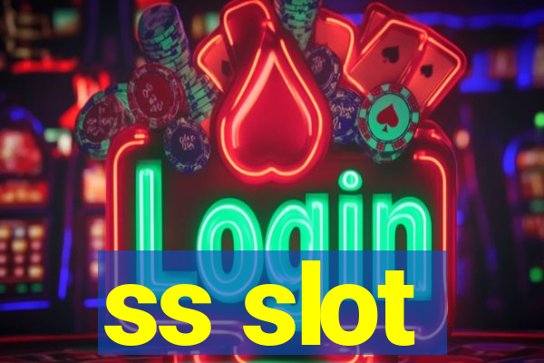 ss slot