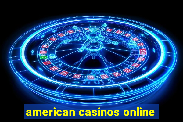 american casinos online