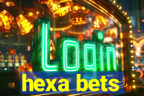 hexa bets