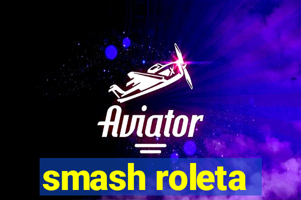 smash roleta