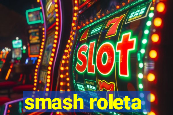 smash roleta