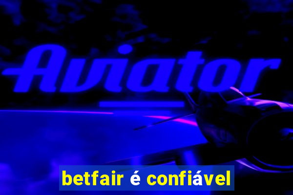 betfair é confiável