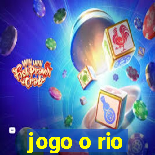 jogo o rio