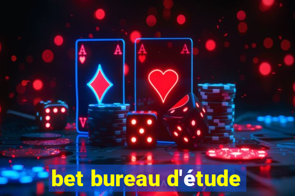 bet bureau d'étude