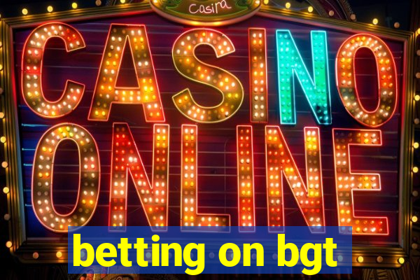 betting on bgt