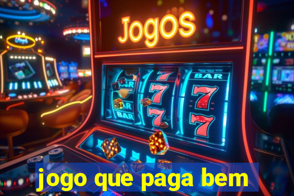 jogo que paga bem