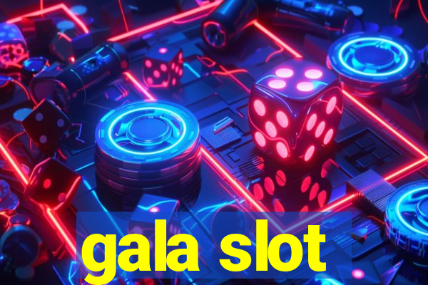 gala slot