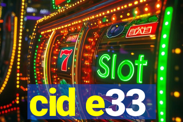 cid e33