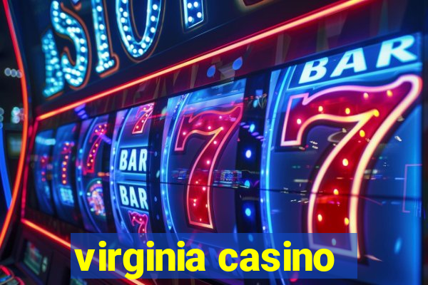 virginia casino