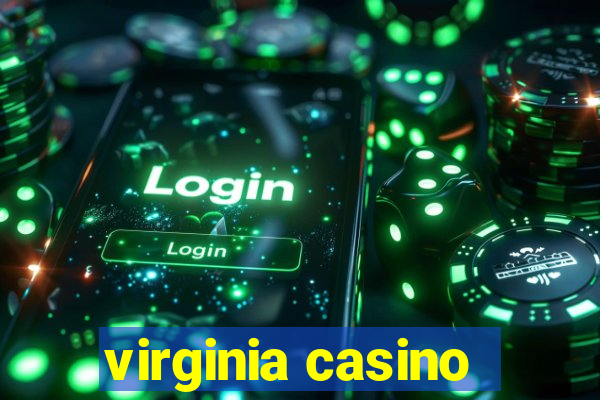 virginia casino